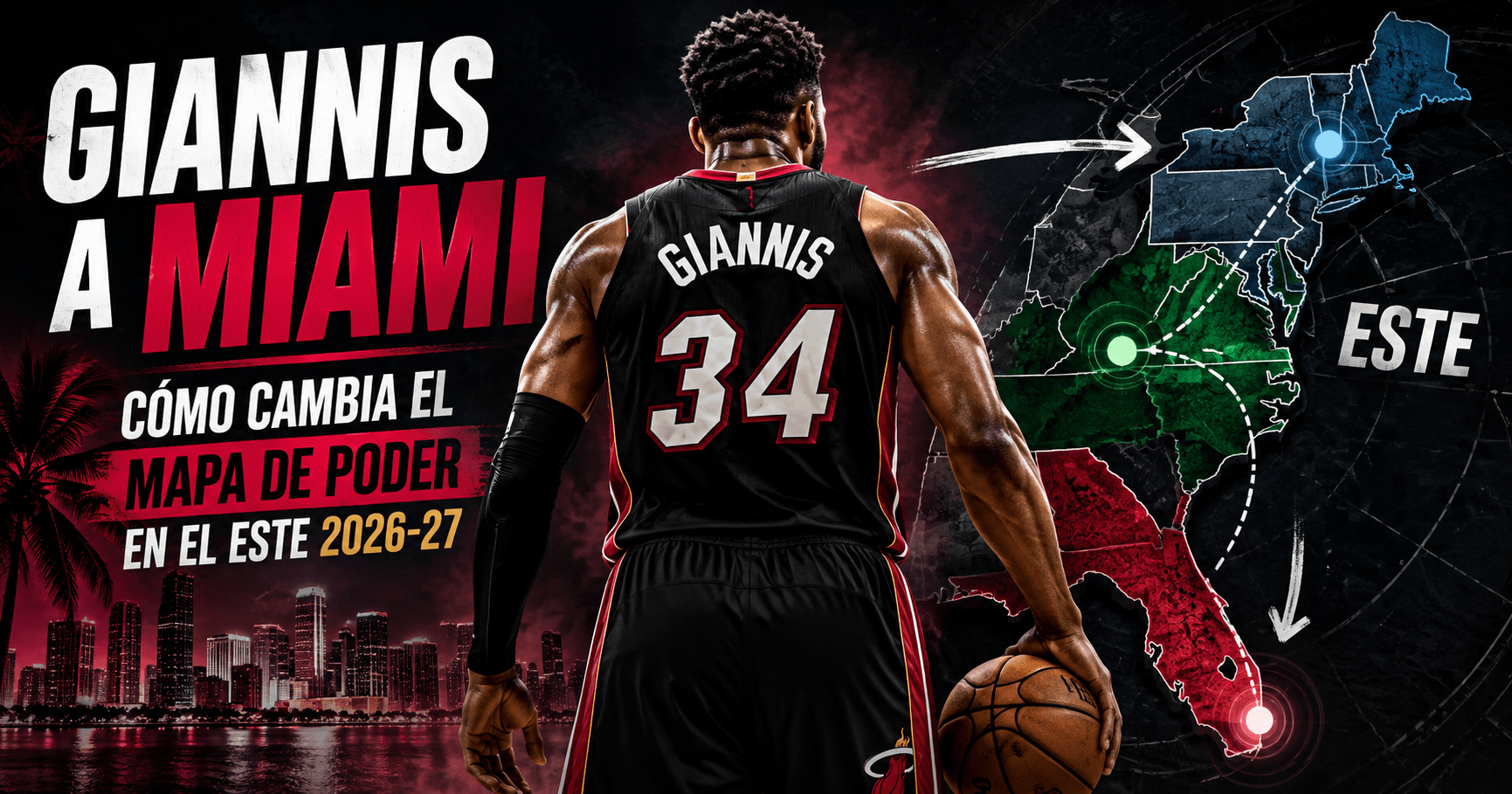 Giannis a Miami: Cómo Cambia el Mapa de Poder en el Este 2026-27