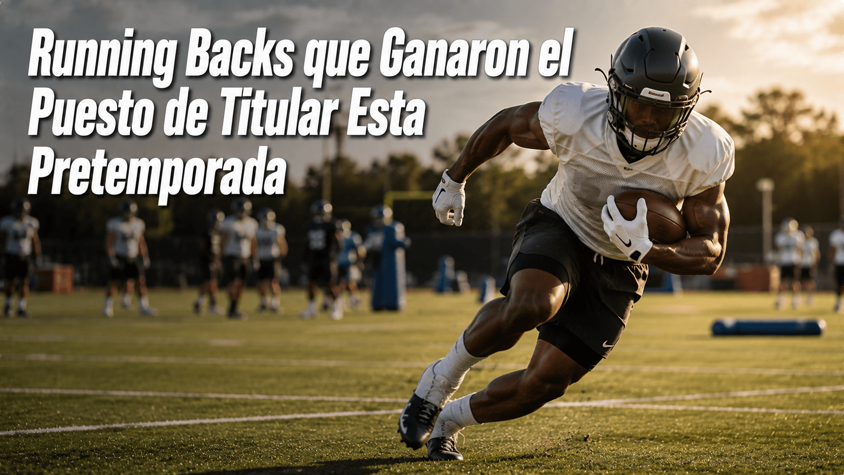 Running Backs que Ganaron el Puesto de Titular Esta Pretemporada